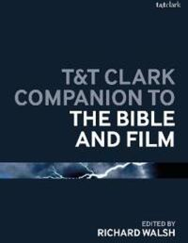 T&T Clark Companion to the Bible and Film