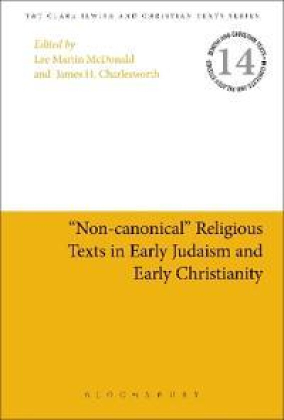 'Non-Canonical' Religious Texts in Early Judaism and Early Christianity
