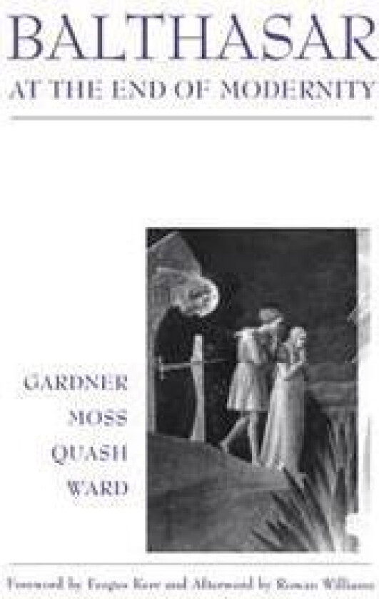 Balthasar at End of Modernity