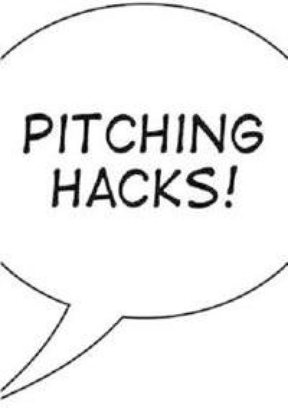 Pitching Hacks: How to Pitch Startups to Investors