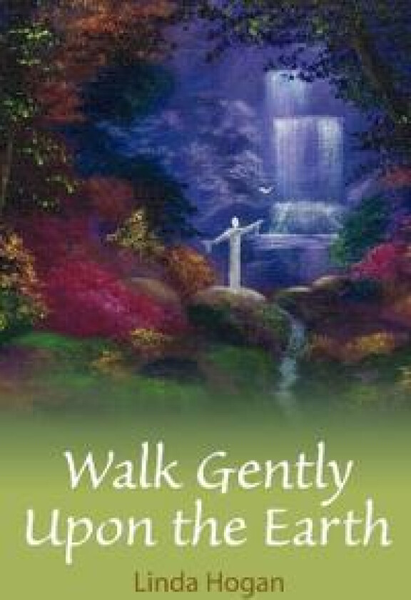 Walk Gently Upon the Earth