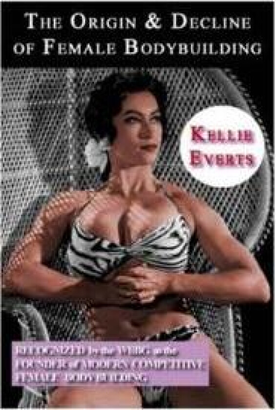 The Origin & Decline of Female Body Building