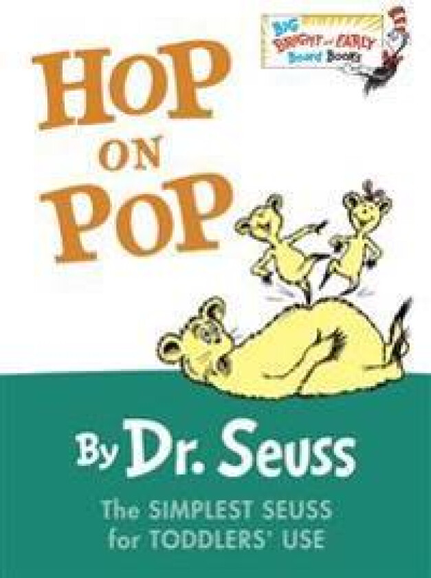 Hop on Pop: The Simplest Seuss for Youngest Use