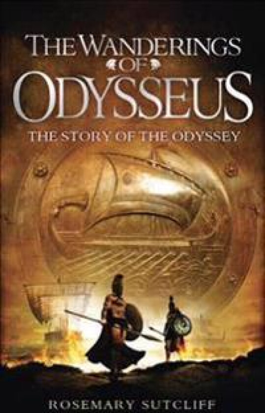 The Wanderings of Odysseus: The Story of the Odyssey