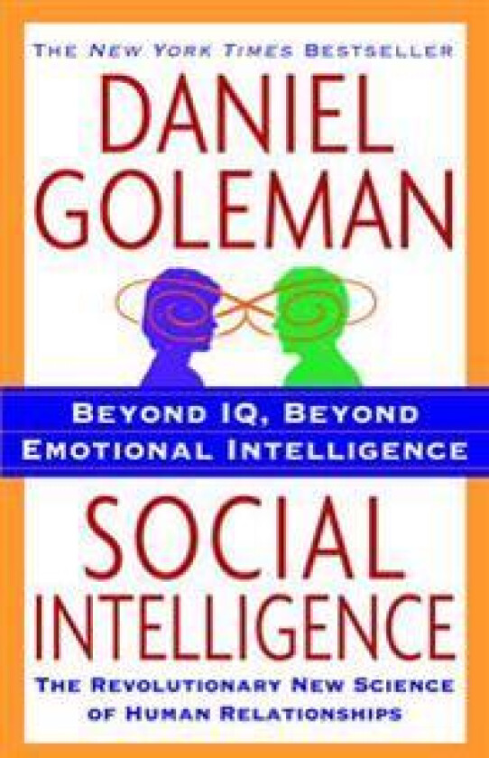 Social Intelligence: The New Science of Human Relationships