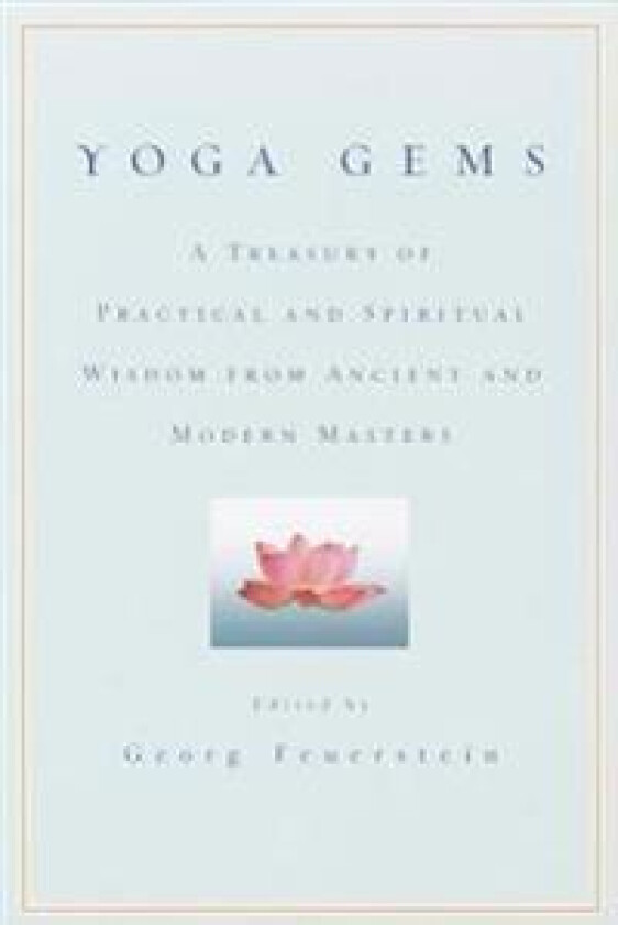 Yoga Gems: A Treasury of Practical and Spiritual Wisdom from Ancient and Modern Masters