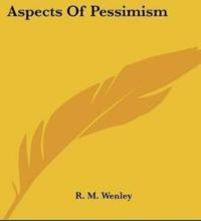 ASPECTS OF PESSIMISM