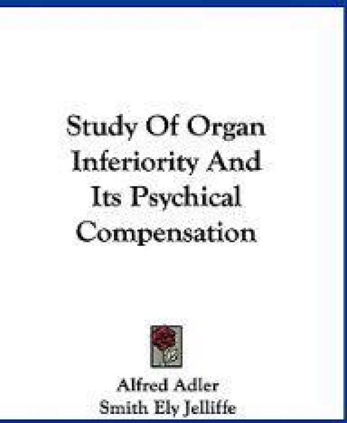 Study of Organ Inferiority and Its Psychical Compensation