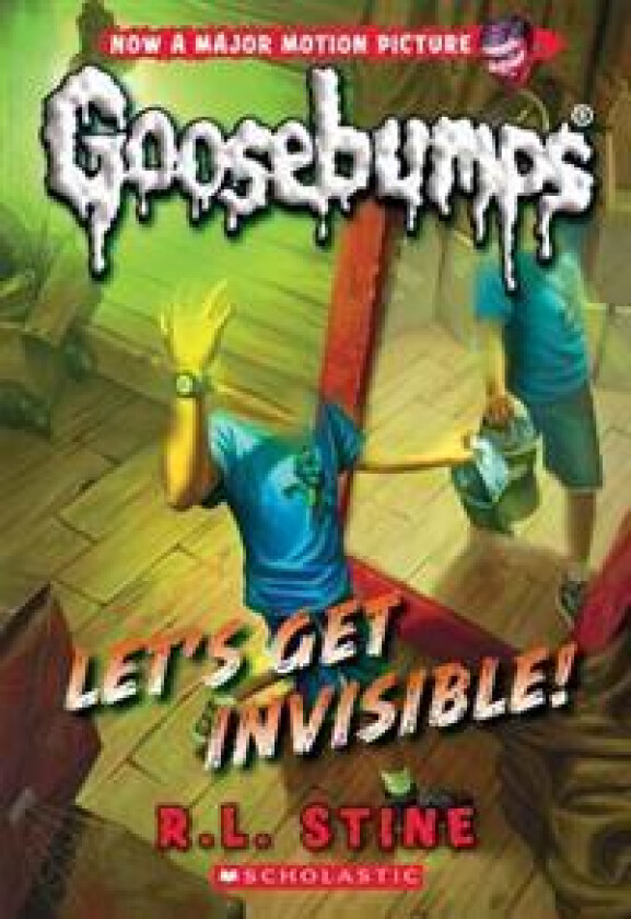 Let's Get Invisible! (Classic Goosebumps #24): Volume 24