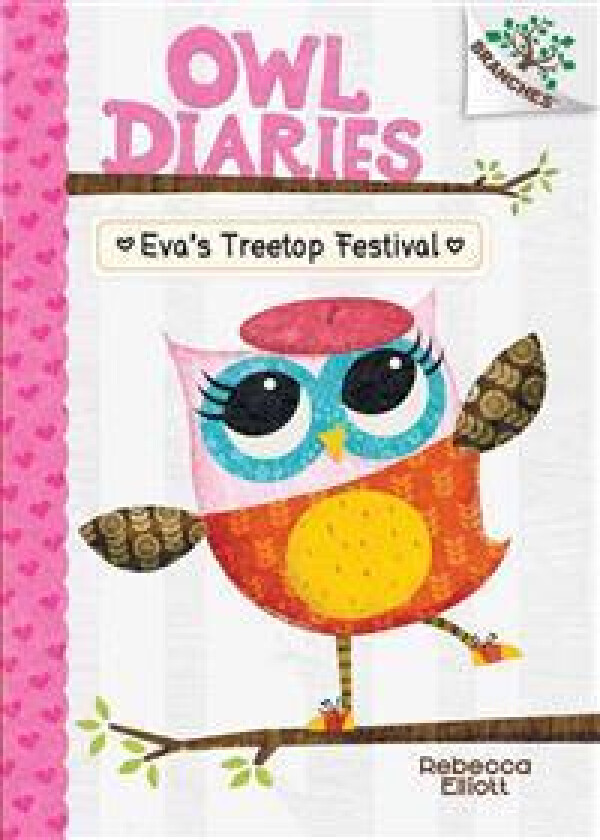 Eva's Treetop Festival: A Branches Book (Owl Diaries #1): Volume 1