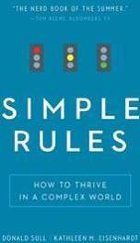Simple Rules: How to Thrive in a Complex World