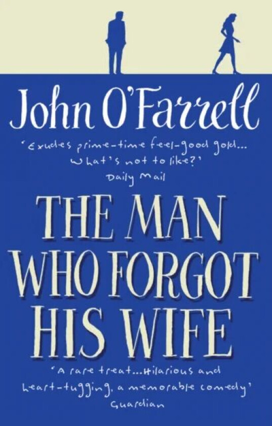 The Man Who Forgot His Wife av John O'Farrell