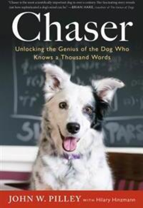Chaser: Unlocking the Genius of the Dog Who Knows a Thousand Words