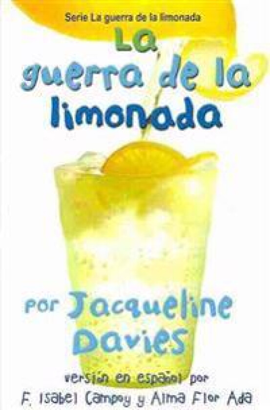 La Guerra de la Limonada: The Lemonade War (Spanish Edition) = The Lemonade War