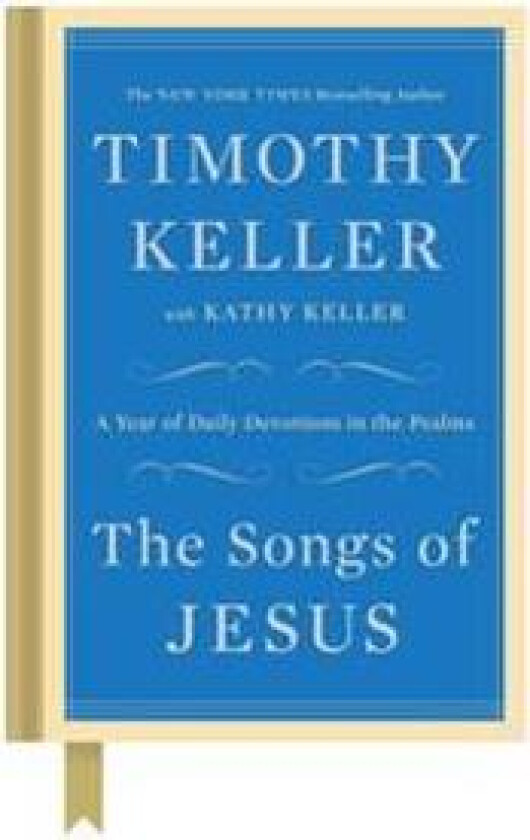 The Songs of Jesus: A Year of Daily Devotions in the Psalms