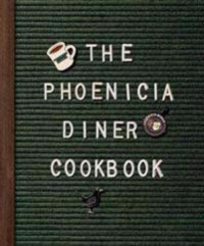 Phoenicia Diner Cookbook