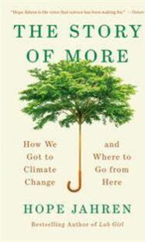 The Story of More: How We Got to Climate Change and Where to Go from Here