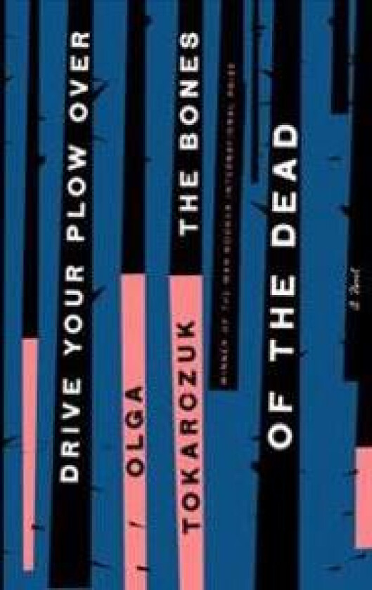 Drive Your Plow Over the Bones of the Dead