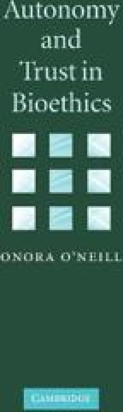 Autonomy and Trust in Bioethics