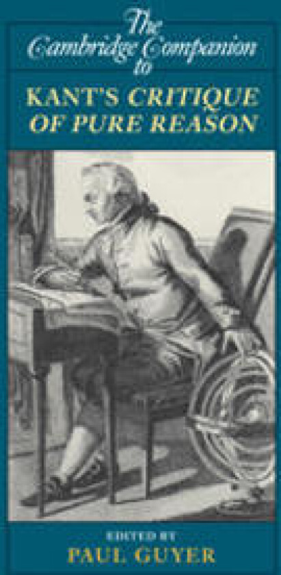 The Cambridge Companion to Kant's Critique of Pure Reason