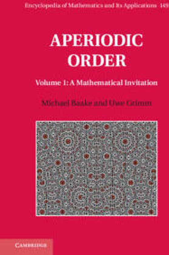 Aperiodic Order: Volume 1, A Mathematical Invitation
