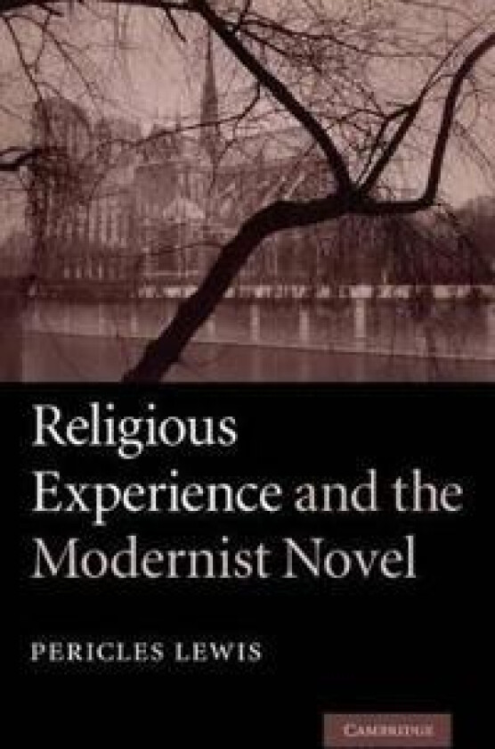 Religious Experience and the Modernist Novel