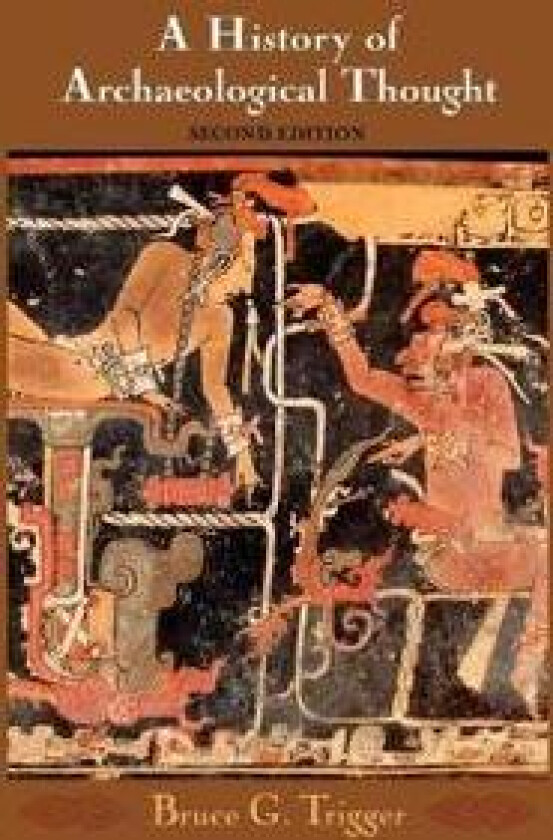 A History of Archaeological Thought