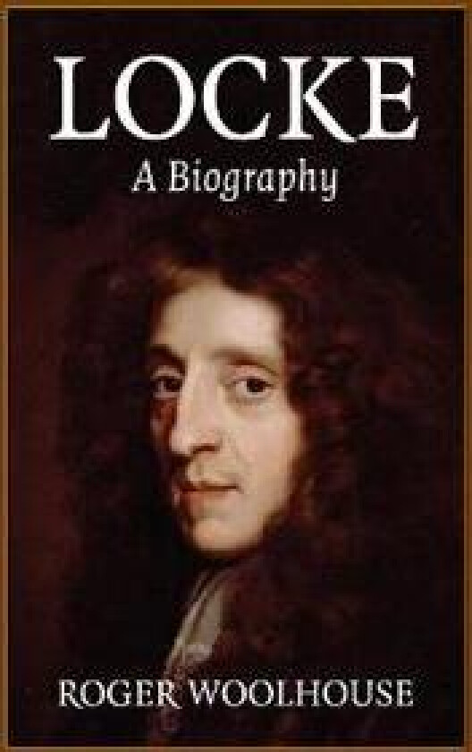 Locke: A Biography