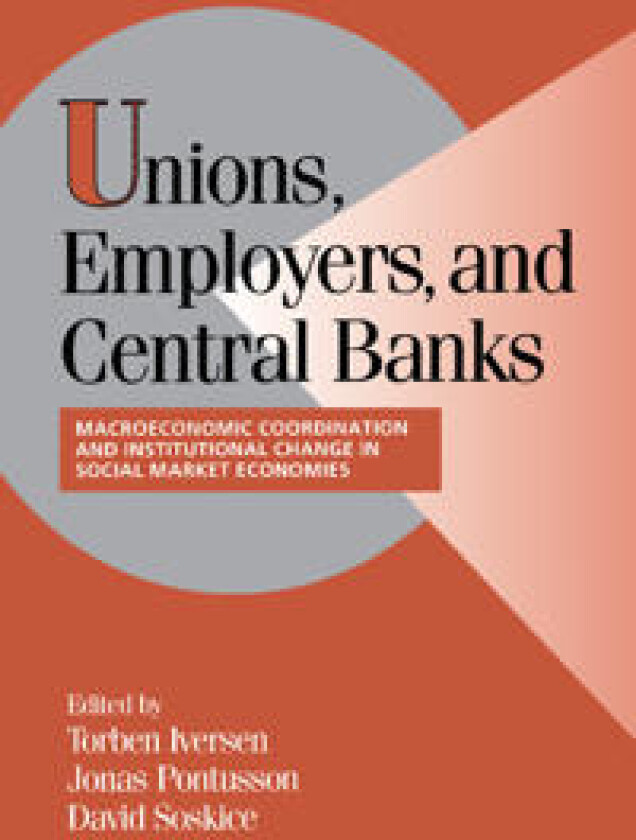 Unions, Employers, and Central Banks