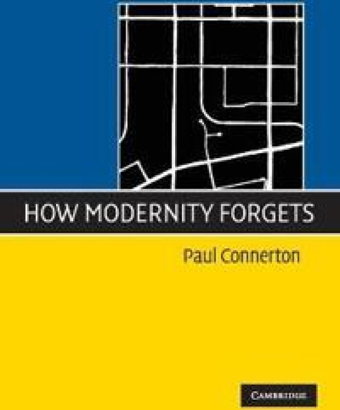 How Modernity Forgets