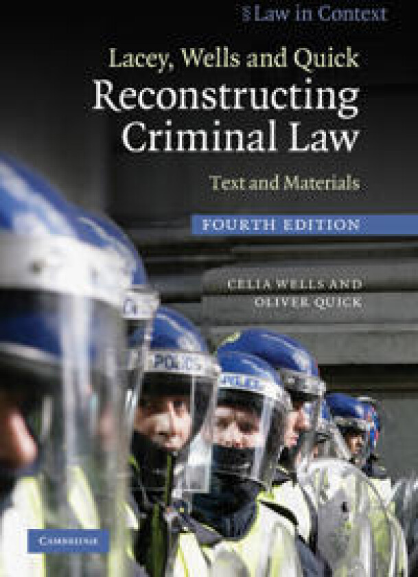 Lacey, Wells and Quick Reconstructing Criminal Law