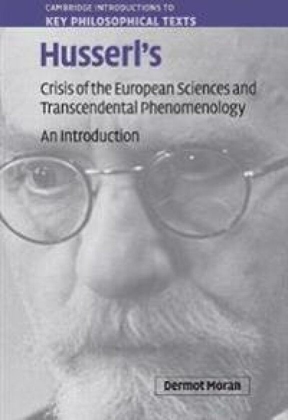 Husserl's Crisis of the European Sciences and Transcendental Phenomenology