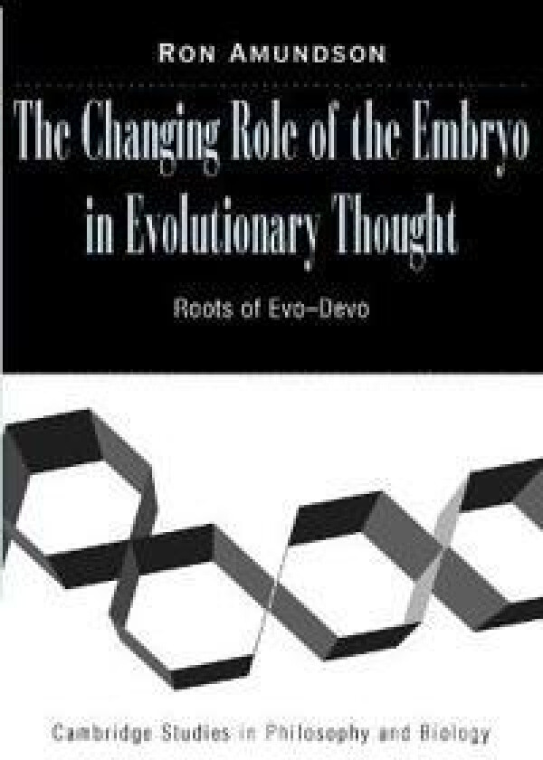 The Changing Role of the Embryo in Evolutionary Thought