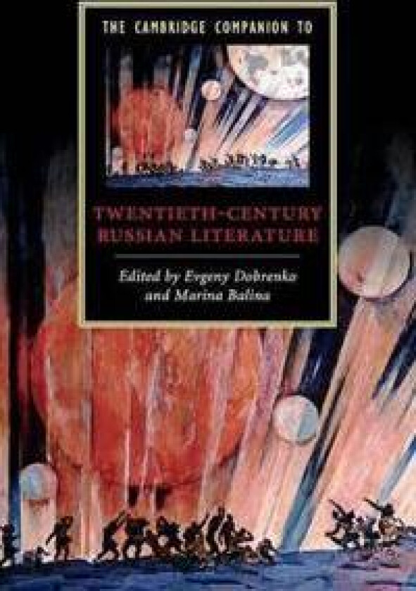 The Cambridge Companion to Twentieth-Century Russian Literature