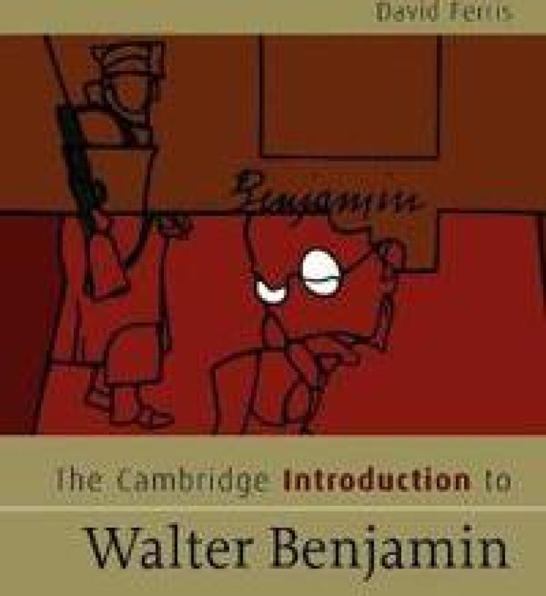 The Cambridge Introduction to Walter Benjamin