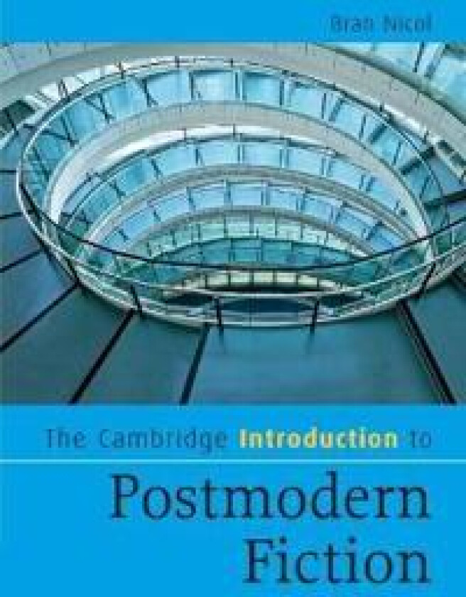 The Cambridge Introduction to Postmodern Fiction
