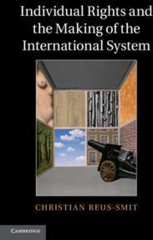 Individual Rights and the Making of the International System