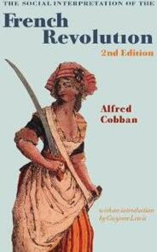 The Social Interpretation of the French Revolution