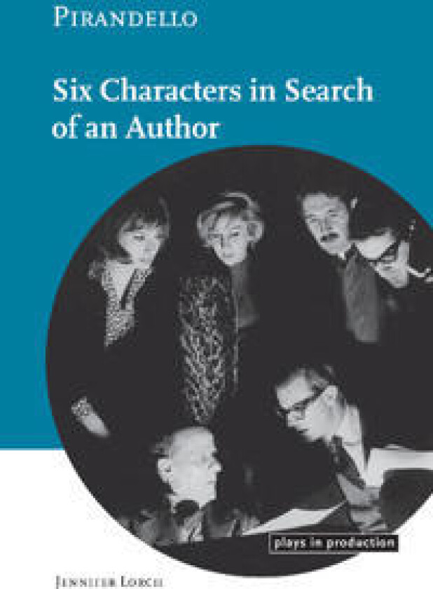 Pirandello:Six Characters in Search of an Author