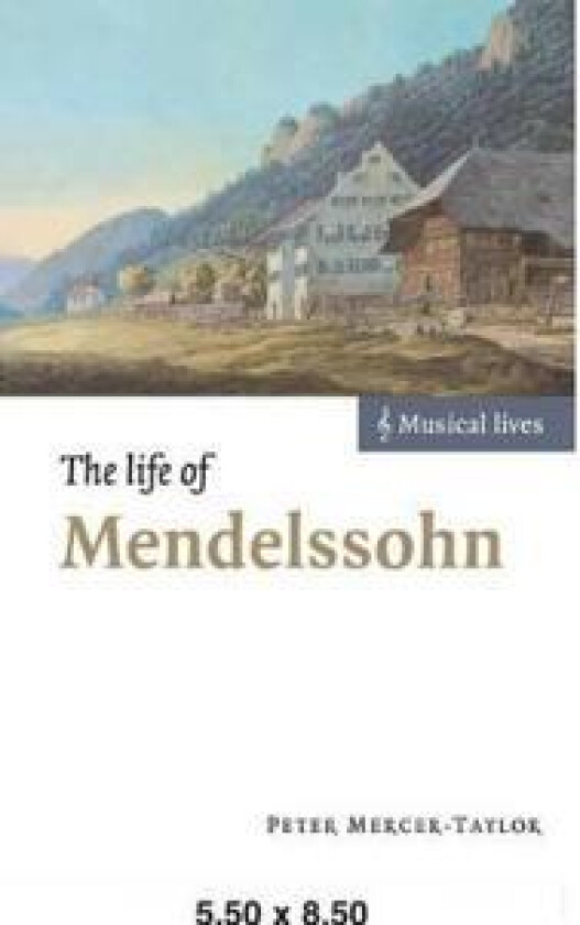 The Life of Mendelssohn