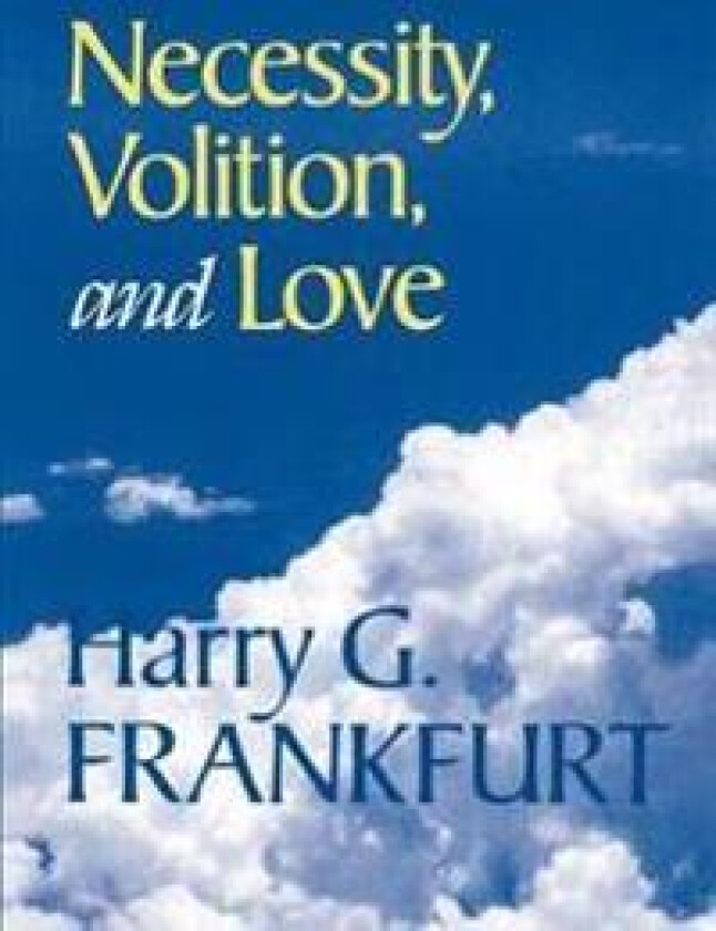 Necessity, Volition, and Love