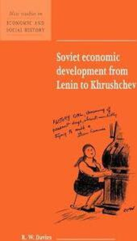 Soviet Economic Development from Lenin to Khrushchev