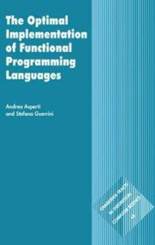 The Optimal Implementation of Functional Programming Languages
