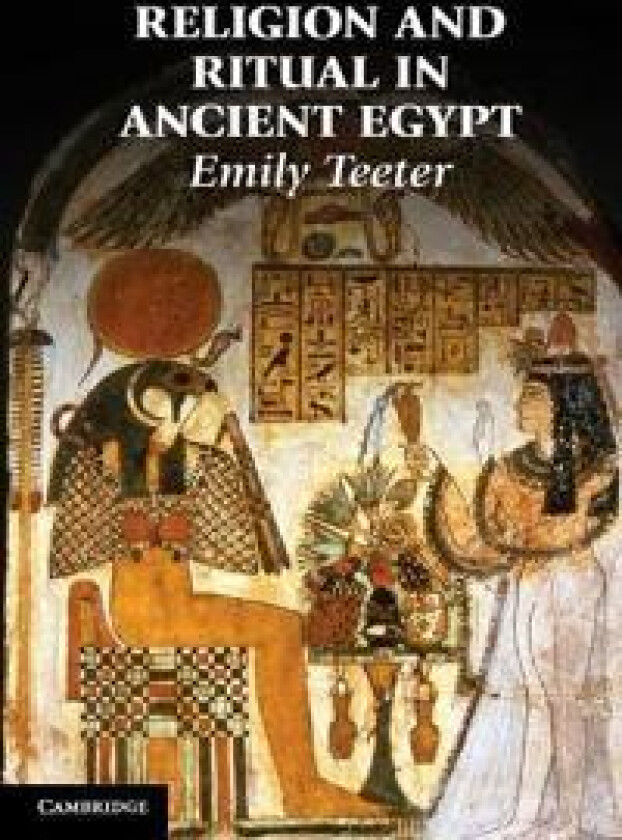 Religion and Ritual in Ancient Egypt