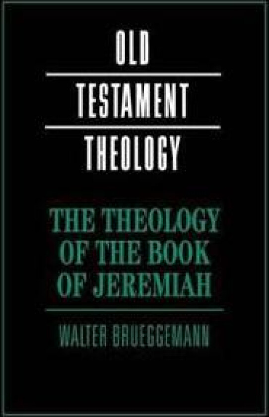The Theology of the Book of Jeremiah