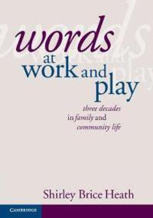 Words at Work and Play
