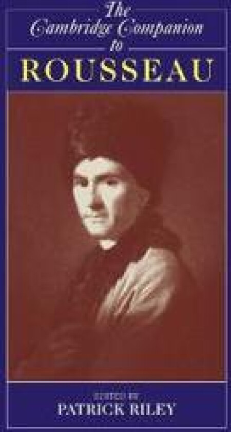 The Cambridge Companion to Rousseau