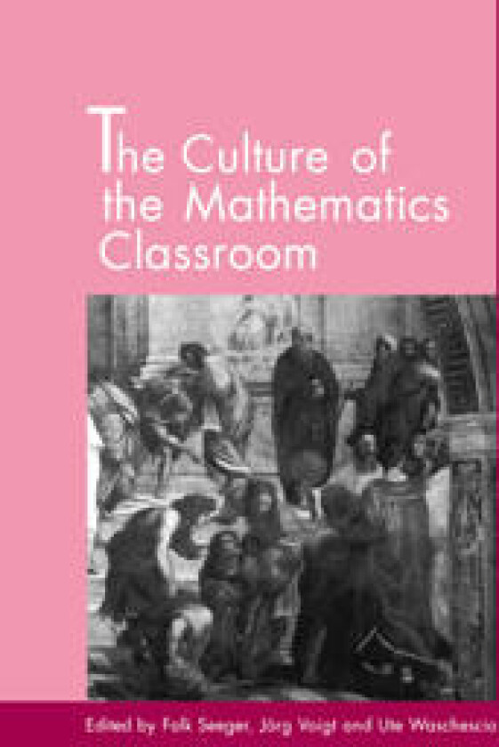 The Culture of the Mathematics Classroom
