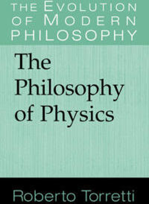 The Philosophy of Physics