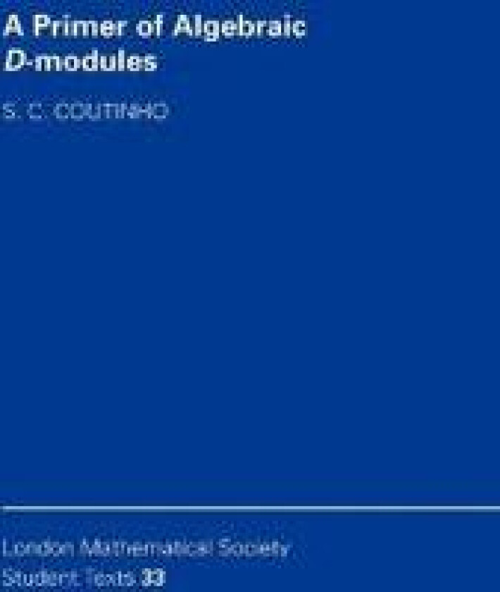 A Primer of Algebraic D-Modules